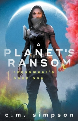 A Planet's Ransom by Simpson, C. M.