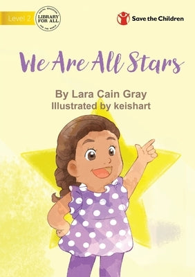We Are All Stars by Cain Gray, Lara