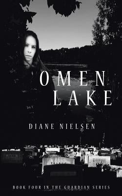Omen Lake: Book Four in The Guardian Series by Nielsen, Diane