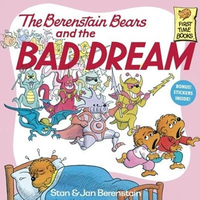 The Berenstain Bears and the Bad Dream by Berenstain, Stan And Jan Berenstain