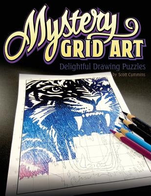 Mystery Grid Art: Delightful Drawing Puzzles by Cummins, Scott C.