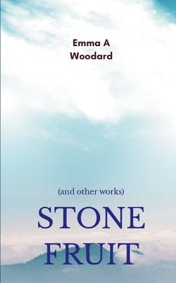 Stone Fruit by Woodard, Emma A.