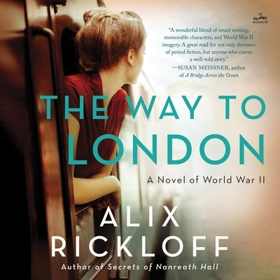 The Way to London: A Novel of World War II by Rickloff, Alix