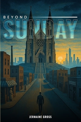 Beyond Sunday by Gross, Jermaine