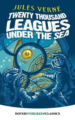 Twenty Thousand Leagues Under the Sea by Verne, Jules