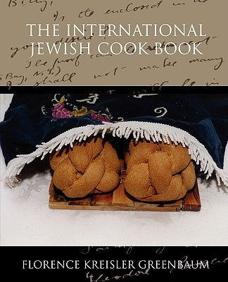 The International Jewish Cook Book by Greenbaum, Florence Kreisler