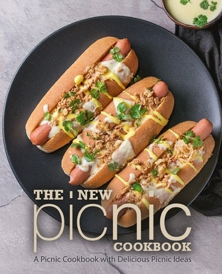 The New Picnic Cookbook: A Picnic Cookbook with Delicious Picnic Ideas (2nd Edition) by Press, Booksumo
