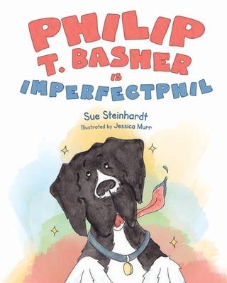 Philip T. Basher is ImperfectPhil by Steinhardt, Sue