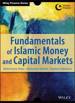 Fundamentals of Islamic Money by Omar, Azmi