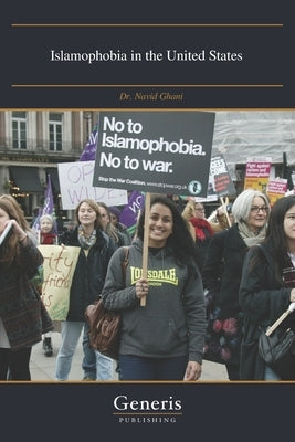 Islamophobia in the United States by Ghani, Navid