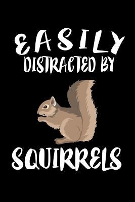 Easily Distracted By Squirrels: Animal Nature Collection by Marcus, Marko