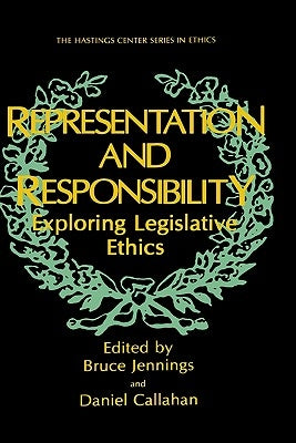 Representation and Responsibility: Exploring Legislative Ethics by Jennings, Bruce