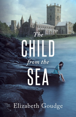 The Child from the Sea by Goudge, Elizabeth
