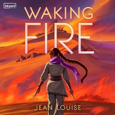 Waking Fire by Louise, Jean