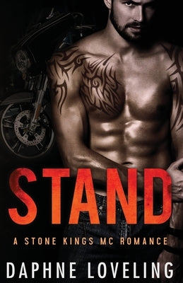 STAND (A Stone Kings Motorcycle Club Romance) by Loveling, Daphne