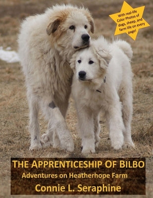 The Apprenticeship of Bilbo: Adventures on Heatherhope Farm by Armstrong, Anita Joy