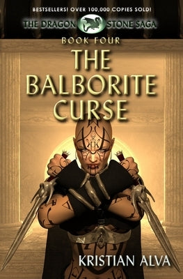 The Balborite Curse: Book Four of the Dragon Stones Saga by Alva, Kristian