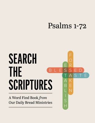 Psalms 1-72: A Word Find Book from Our Daily Bread Ministries by Peachtree Publishing Services