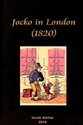 Jocko in London (1820) by Adrian, Iacob