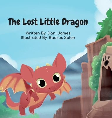 The Lost Little Dragon by James, Dani