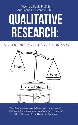 Qualitative Research: Intelligence for College Students by Davis, Wayne L.