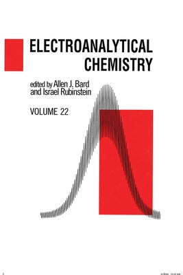 Electroanalytical Chemistry: A Series of Advances: Volume 22 by Bard, Allen J.