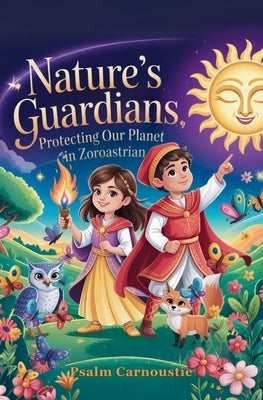 Nature's Guardians: Protecting Our Planet in Zoroastrian by Carnoustie, Psalm