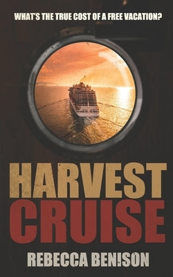 Harvest Cruise by Benison, Rebecca