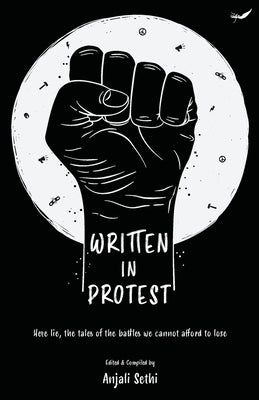 Written in Protest by Sethi, Anjali