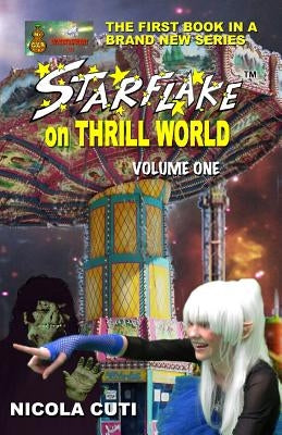 Starflake on Thrill World Volume One-NEW: First of Two Volumes by Terrelonge, Kaye