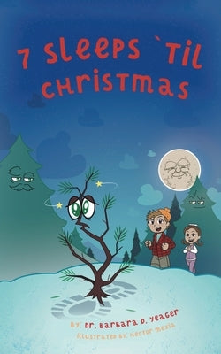 7 Sleeps 'til Christmas by Yeager, Barbara D.