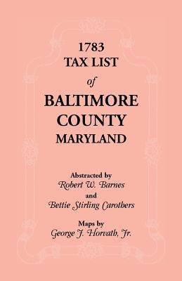 1783 Tax List of Baltimore County by Barnes, Robert W.