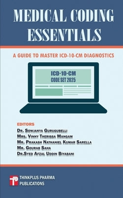 Medical Coding Essentials: A Guide to Master ICD-10-CM Diagnostics by Mangam, Vinny Therissa