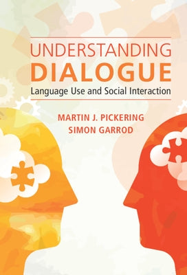 Understanding Dialogue by Pickering, Martin J.