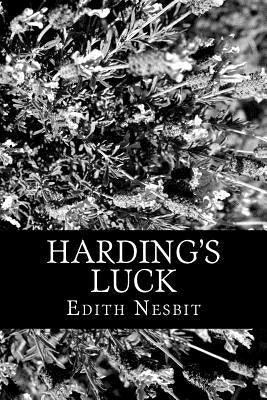 Harding's Luck by Nesbit, Edith