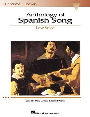 Anthology of Spanish Song: The Vocal Library Low Voice by Walters, Richard