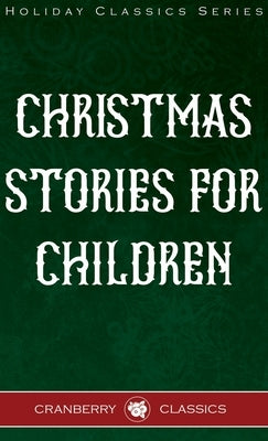Christmas Stories for Children by Dickens, Charles