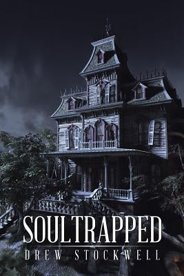 Soultrapped by Stockwell, Drew