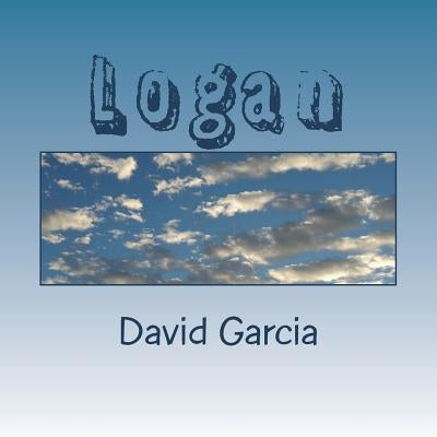 Logan by Garcia, David L.