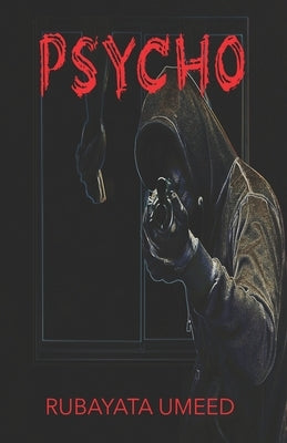 Psycho by Umeed, Rubayata