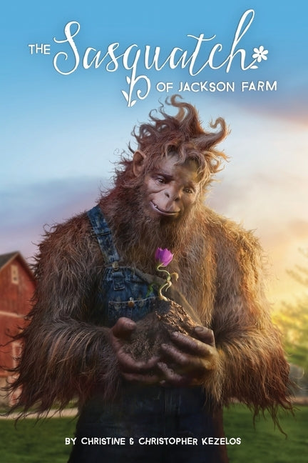 The Sasquatch of Jackson Farm by Kezelos, Christopher