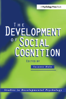 The Development of Social Cognition by Hala, Suzanne