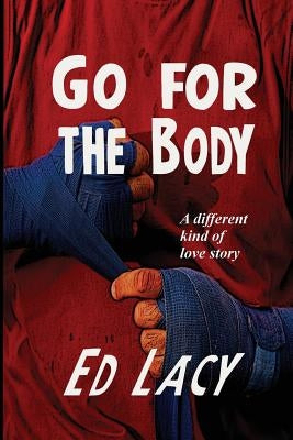 Go for the Body by Lacy, Ed