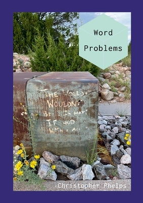 Word Problems by Phelps, Christopher