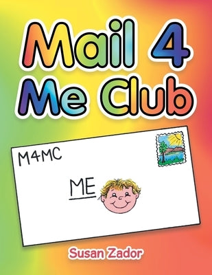 Mail 4 Me Club by Zador, Susan