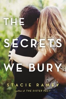 The Secrets We Bury by Ramey, Stacie