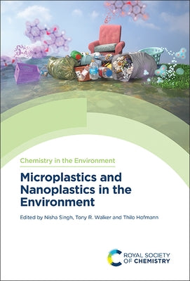 Microplastics and Nanoplastics in the Environment by Singh, Nisha