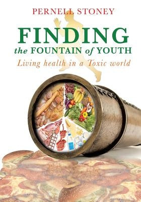 Finding the fountain of youth by Stoney, Pernell