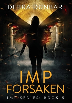 Imp Forsaken by Dunbar, Debra