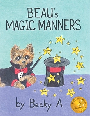 Beau's Magic Manners by A, Becky
